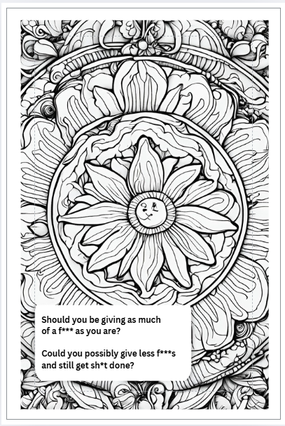 Calm the F**K Down: A Self-Motivating Coloring Book for Adults Who Need a Laugh & a Little Spiritual Sanity